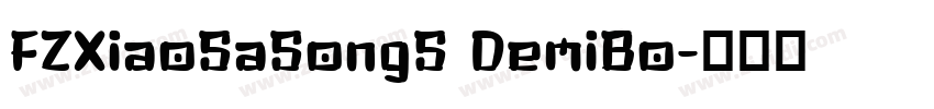 FZXiaoSaSongS DemiBo字体转换